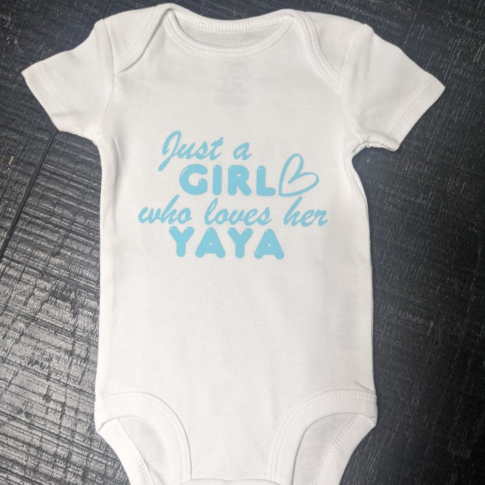 Just a Girl who loves her YAYA onesie!